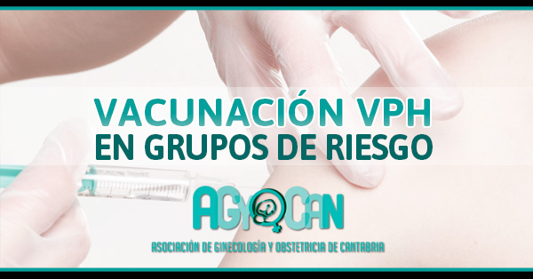 Vacunación VPH en grupos de riesgo